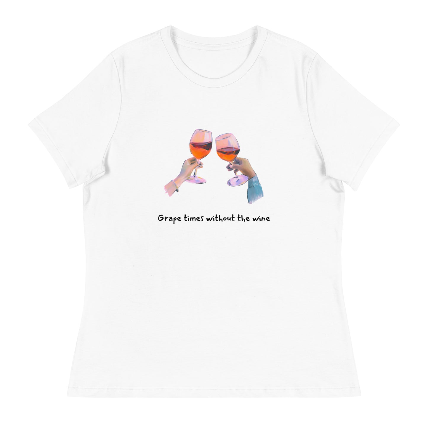 Grape Times Without The Wine - Women's Relaxed T-Shirt